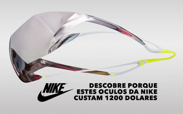 Descobre porque os novos óculos de sol da Nike Custam 1200 Dolares