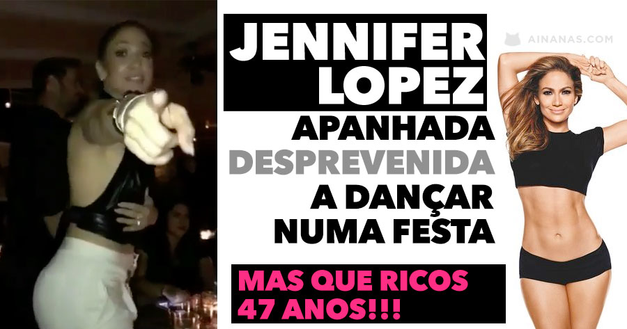 Jennifer Lopez Apanhada Desprevenida a Dançar numa festa. Vê como ela está aos 47 Anos!