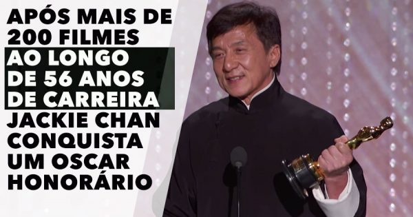 56 Anos depois, Jackie Chan ganhou um Oscar ( honorário )