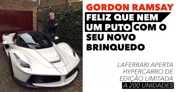 GORDON RAMSAY exibe brinquedo de sonho: Ferrari LaFerrari Aperta