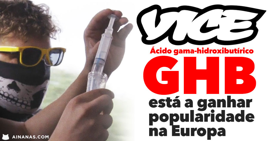 GHB está a ganhar popularidade na Europa