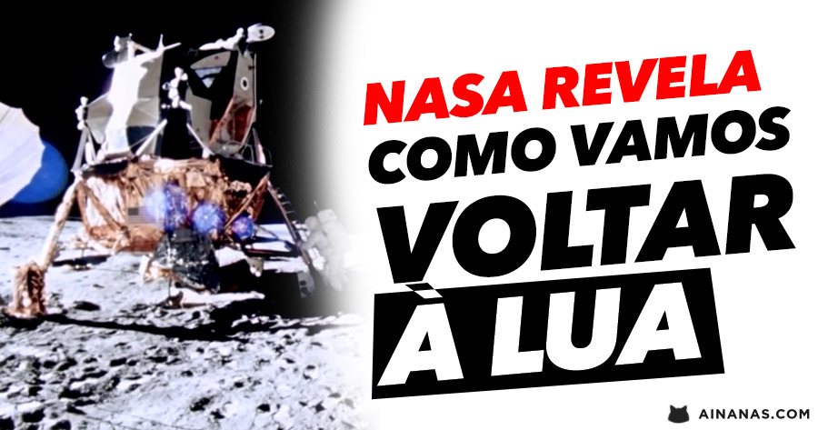 NASA revela como vamos VOLTAR À LUA